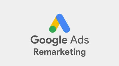 Google Ads Remarketing: How to Re-Engage Visitors and Win More Conversions